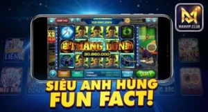 Tựa game nổ hũ siêu anh hùng siêu hấp dẫn