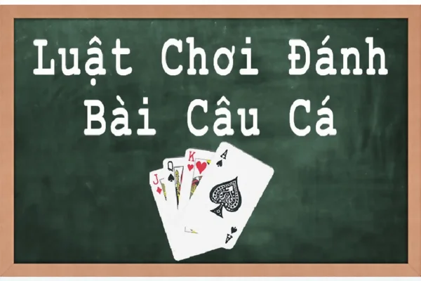 Hướng dẫn chi tiết cách đánh bài