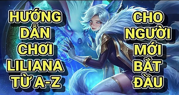 Một số lưu ý khi chơi tướng Liliana