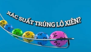 Các cách đánh lô xiên hiệu quả nhất