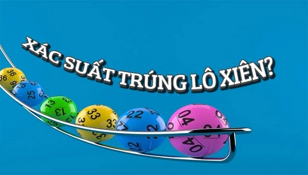 Các cách đánh lô xiên hiệu quả nhất
