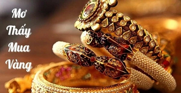 Chiêm bao thấy mua vàng có điềm báo gì?