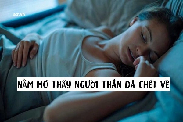 Nằm mơ thấy người chết về