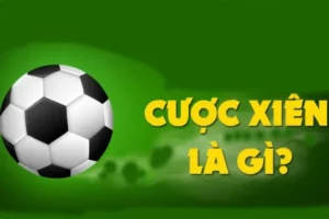 Cược xiên là hình thức cá cược khá phổ biến trong bóng đá