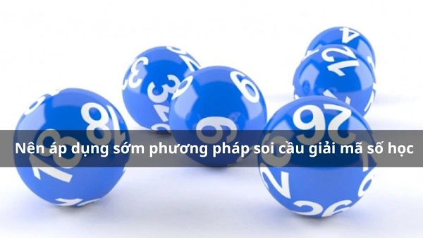 Cách phương pháp soi cầu giải mã số học siêu chuẩn