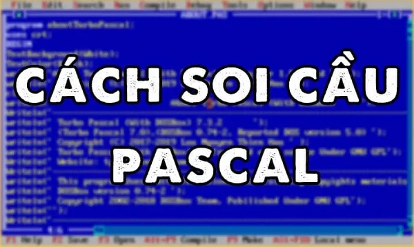 Cách thức soi cầu pascal siêu chuẩn