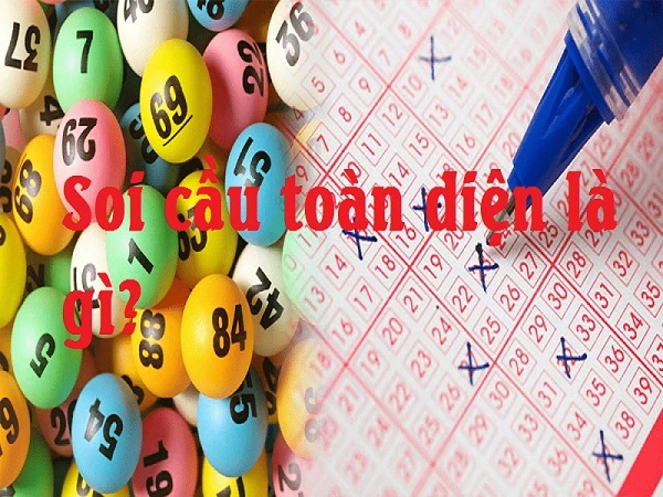 Thế nào là soi cầu toàn diện?