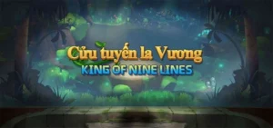Giao diện game Cửu tuyến la vương ( Bar hoa quả)