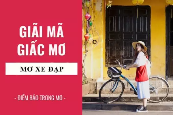 Điềm báo mơ thấy xe đạp thể hiện điều gì