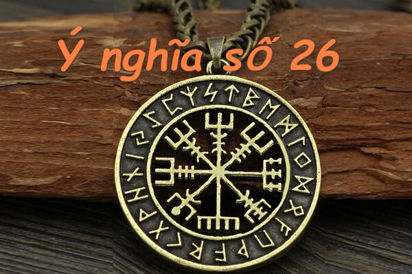 Số 26 mang nhiều ý nghĩa khác nhau