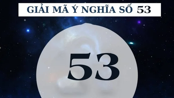 Ý nghĩa của giấc mơ số 53