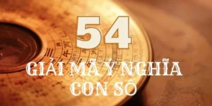 Ý nghĩa của số 54