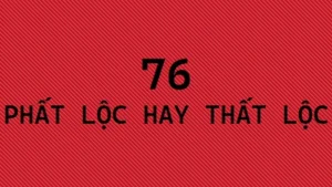 Những con số tài lộc khi nằm mơ thấy số 76 giúp anh em thắng lớn