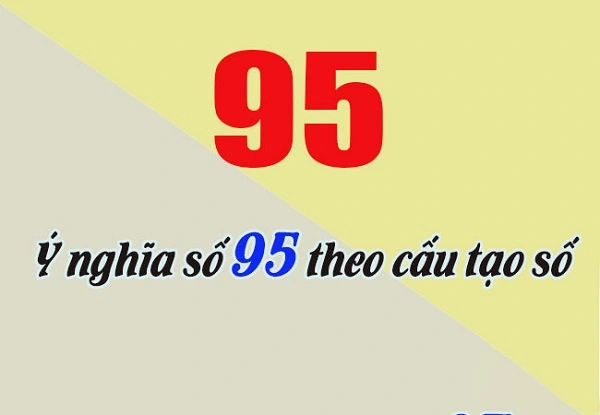 Điềm báo và ý nghĩa giấc mơ thấy số 95 chuẩn nhất
