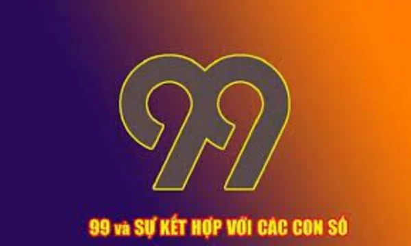 Những con số tài lộc khi nằm mơ thấy số 99 giúp anh em thắng lớn